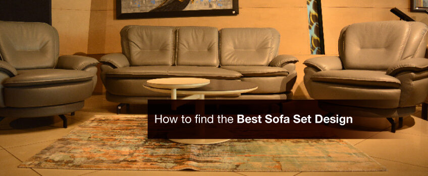 How To Find The Best Sofa Set? 1 Best Sofa Set