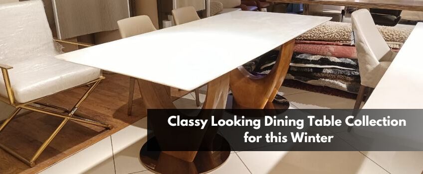 Classy Dining Tables