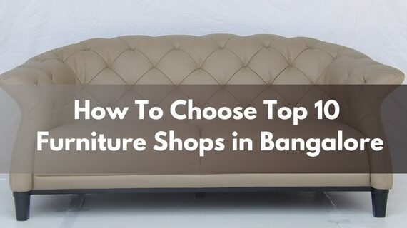 Top 10 Furniture Shops in Bangalore